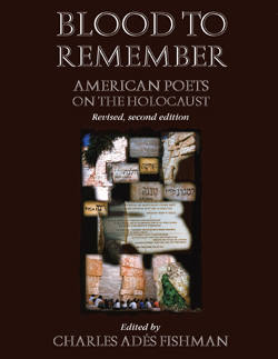 Blood to Remember: American Poets on the Holocaust