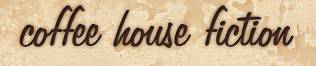 Coffee House Fiction