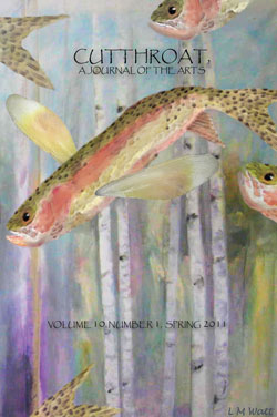 CUTTHROAT, A JOURNAL OF THE ARTS