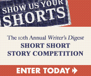 The Writer's Digest 10th Annual Short Short Story Competition